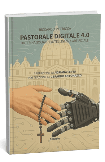 Pastorale Digitale 4.0 — Dottrina sociale e intelligenza artificiale
